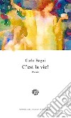 C'est la vie! libro di Bagni Carlo