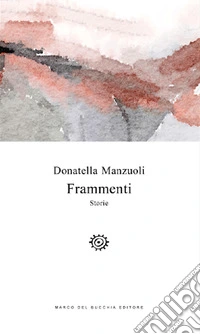 Frammenti. Storie