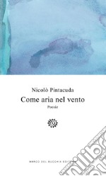 Come aria nel vento libro