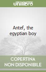 Antef, the egyptian boy