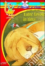 Tante favole in rima libro