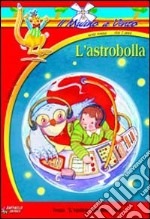 L'astrobolla libro