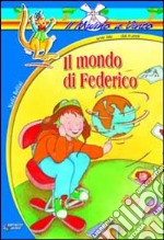 Il mondo di Federico libro