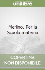 Merlino. Per la Scuola materna (1)