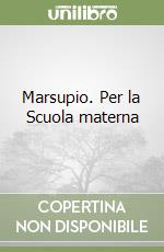 Marsupio. Per la Scuola materna (1) libro