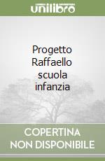 Progetto Raffaello scuola infanzia libro