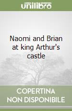 Naomi and Brian at king Arthur's castle libro