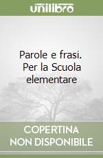 Parole E Frasi Per La Scuola Elementare Ilde Bellagamba E Livia Vecci Raffaello 1999