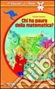 Chi ha paura della matematica? Ediz. illustrata