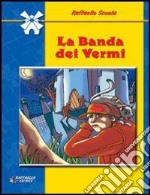 La banda dei vermi libro