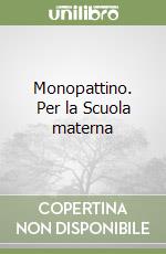 Monopattino. Per la Scuola materna (1) libro