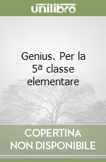 Genius. Per la 5ª classe elementare libro