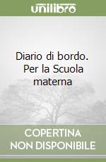 Diario di bordo. Per la Scuola materna (3) libro