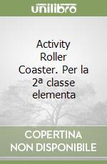 Activity Roller Coaster. Per la 2ª classe elementa libro