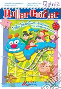 Roller coaster. Per la 5ª classe elementare. Con e libro