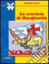 La crociata di Margherita libro