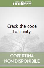 Crack the code to Trinity libro