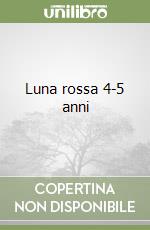 Luna rossa 4-5 anni libro