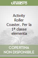 Activity Roller Coaster. Per la 1ª classe elementa libro