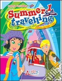 Summer travelling. Con CD Audio libro