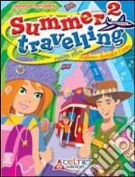 Summer travelling. Per la Scuola media. Con CD Aud libro