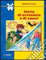 Storie di avventure e di amori libro