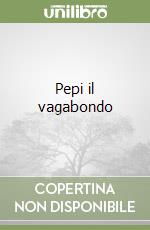 Pepi il vagabondo libro