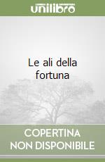 Le ali della fortuna libro