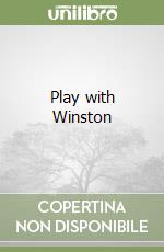 Play with Winston