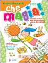 Che magia! Per la 2ª classe elementare libro