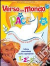 Verso un mondo di pace. Vol. 1-2-3. Corso di relig libro