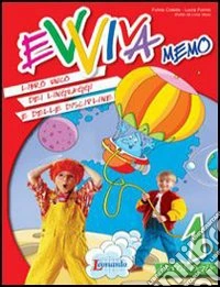 Evviva memo. Per la 1ª classe elementare libro