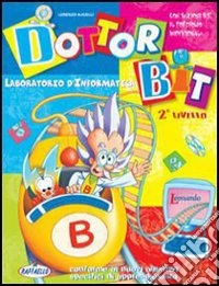 Dottor Bit. Per la Scuola elementare libro