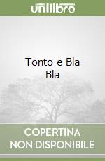 Tonto e Bla Bla