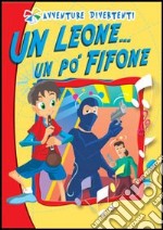 Un leone... un po' fifone libro