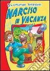 Narciso in vacanza libro