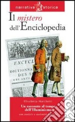 Il mistero dell'enciclopedia. Un racconto al tempo libro