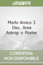 Merlo Amico 3 Disc. Area Antrop + Poster libro
