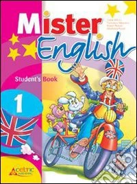 Mister english. Per la Scuola elementare. Con CD Audio. Con espansione online. Vol. 1 libro