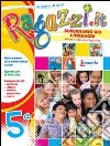 Ragazzi.it. Per la 5ª classe elementare. Con e-boo libro