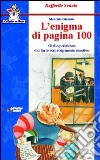 L'enigma di pagina 100 libro