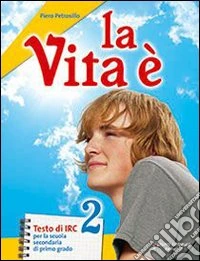 La vita è. Per la Scuola media. Con CD-ROM. Con es libro