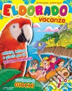 Eldorado vacanze. Con Giocaestate. Per la 1ª classe elementare