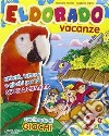 Eldorado vacanze. Con Giocaestate. Per la 2ª classe elementare libro di Antolini Giancarlo Vignoli Ariodante