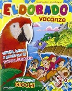 Eldorado vacanze. Con Giocaestate. Per la 3ª classe elementare