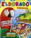 Eldorado vacanze. Con Giocaestate. Per la 3ª classe elementare libro di Antolini Giancarlo Vignoli Ariodante