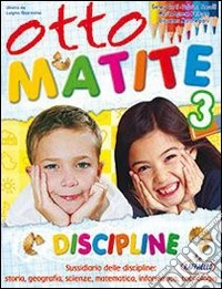 Otto matite. Per la 3ª classe elementare. Con espa libro