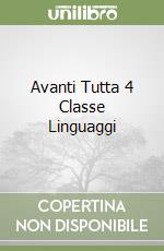 Avanti Tutta 4 Classe Linguaggi libro