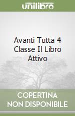 Avanti Tutta 4 Classe Il Libro Attivo libro