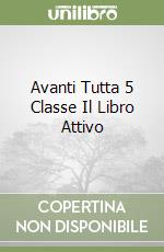 Avanti Tutta 5 Classe Il Libro Attivo libro